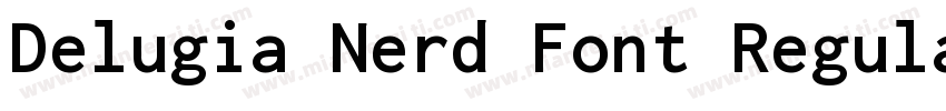 Delugia Nerd Font Regular字体转换